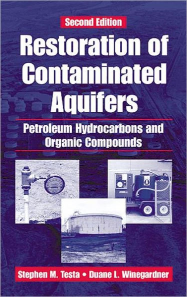 Restoration of Contaminated Aquifers: Petroleum Hydrocarbons and Organic Compounds, Second Edition