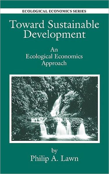 Toward Sustainable Development: An Ecological Economics Approach / Edition 1