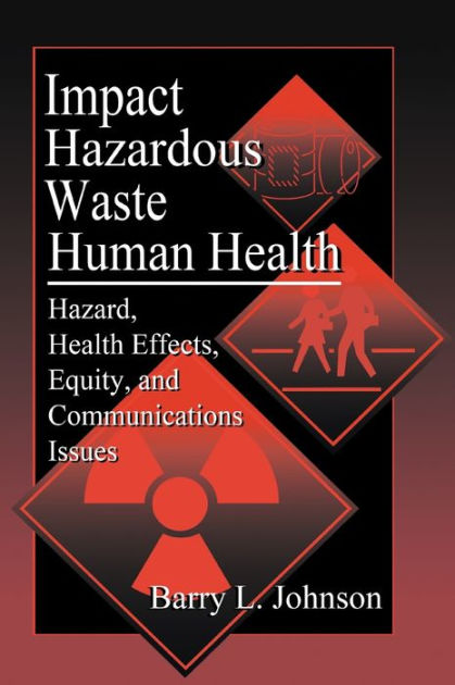 the-effects-of-hazardous-waste-on-the-environment-my-planet-blog