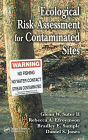 Ecological Risk Assessment for Contaminated Sites / Edition 1