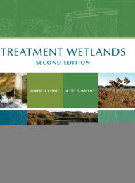 Title: Treatment Wetlands / Edition 2, Author: Robert H. Kadlec