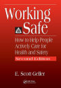 Working Safe: How to Help People Actively Care for Health and Safety, Second Edition / Edition 2