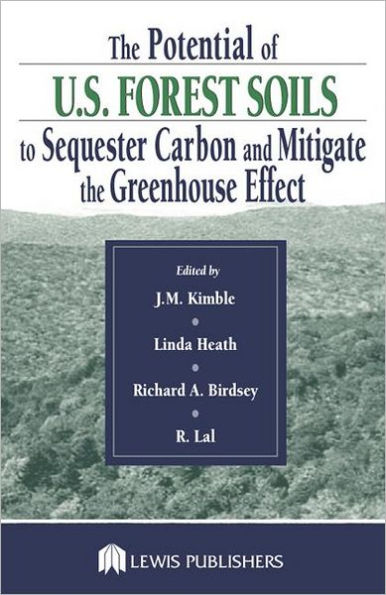 The Potential of U.S. Forest Soils to Sequester Carbon and Mitigate the Greenhouse Effect / Edition 1