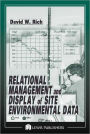 Relational Management and Display of Site Environmental Data / Edition 1