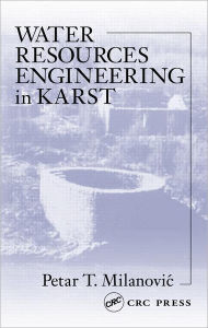 Title: Water Resources Engineering in Karst / Edition 1, Author: Petar Milanovic
