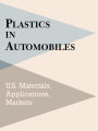 Plastics in Automobiles: U.S. Materials, Applications, and Markets / Edition 1