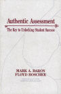 Authentic Assessment: The Key to Unlocking Student Success