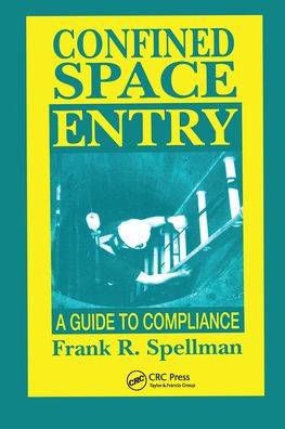 Confined Space Entry: Guide to Compliance