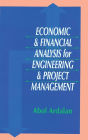 Economic and Financial Analysis for Engineering and Project Management / Edition 1