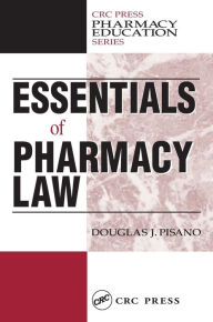 Title: Essentials of Pharmacy Law / Edition 1, Author: Douglas J. Pisano