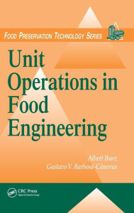 Title: Unit Operations in Food Engineering / Edition 1, Author: Albert Ibarz