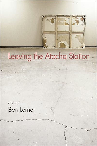 Ebook Leaving The Atocha Station By Ben Lerner