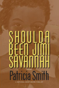 Title: Shoulda Been Jimi Savannah, Author: Patricia Smith