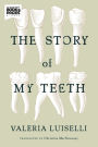 The Story of My Teeth