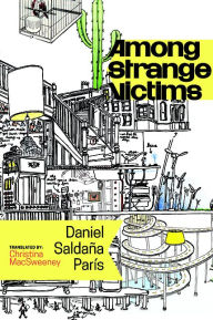 Title: Among Strange Victims, Author: Daniel Saldaña París