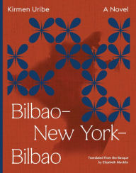 Title: Bilbao-New York-Bilbao, Author: Kirmen Uribe