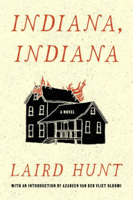 Title: Indiana, Indiana, Author: Laird Hunt