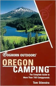Foghorn Outdoors Oregon Camping: The Complete Guide to More Than 700 Campgrounds