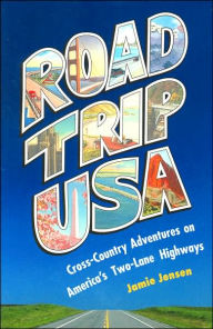 Road Trip USA: Cross-Country Adventures on America's Two-Lane Highways