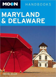 Moon Handbook: Maryland and Delaware