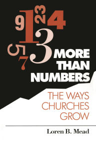 Title: More Than Numbers: The Ways Churches Grow, Author: Loren B. Mead