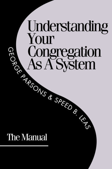 Understanding Your Congregation as a System: The Manual