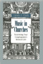 Music in Churches: Nourishing Your Congregation's Musical Life