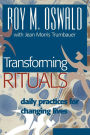 Transforming Rituals: Daily Practices for Changing Lives
