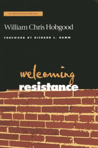 Title: Welcoming Resistance, Author: William Chris Hobgood