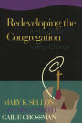 Redeveloping the Congregation: A How to for Lasting Change