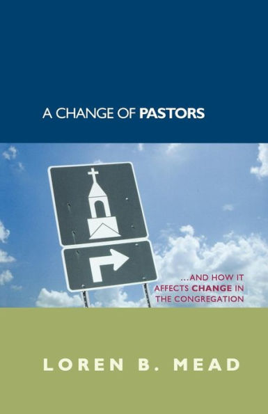 A Change of Pastors ... and How it Affects Change in the Congregation