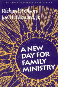 Title: A New Day for Family Ministry, Author: Richard P. Olson