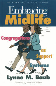 Title: Embracing Midlife: Congregations as Support Systems, Author: Lynne M. Baab