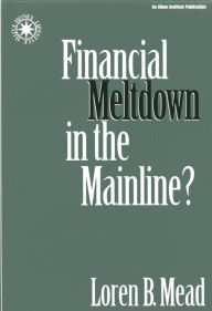Title: Financial Meltdown in the Mainline?, Author: Loren B. Mead Episcopal priest