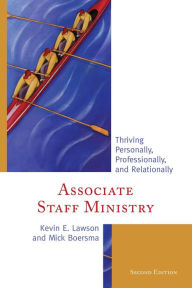 Title: Associate Staff Ministry: Thriving Personally, Professionally, and Relationally, Author: Kevin E. Lawson