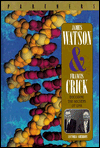 Watson and Crick: Decoding the Secrets of DNA