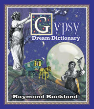 Title: Gypsy Dream Dictionary, Author: Raymond Buckland