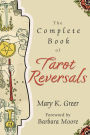 The Complete Book of Tarot Reversals