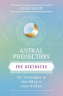 Astral Projection for Beginners