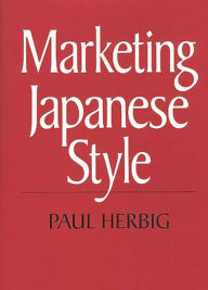 Title: Marketing Japanese Style, Author: Paul Herbig