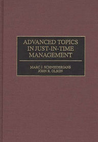 Title: Advanced Topics in Just-In-Time Management, Author: John Olson