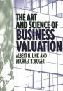 The Art and Science of Business Valuation / Edition 1