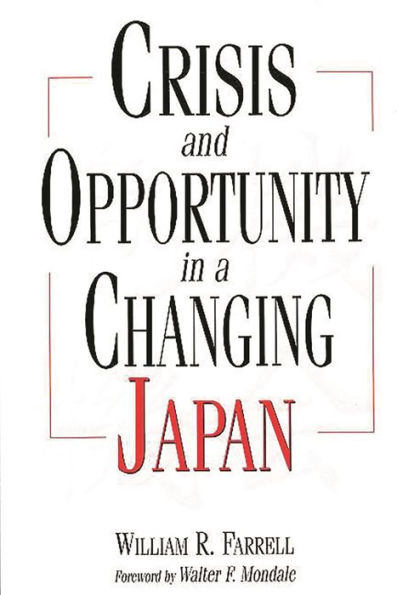 Crisis and Opportunity in a Changing Japan / Edition 1