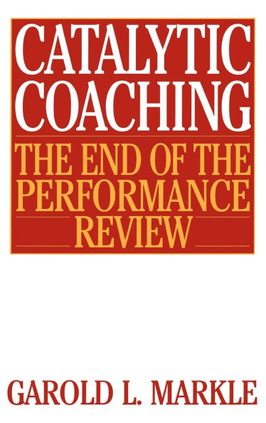 Catalytic Coaching: The End of the Performance Review