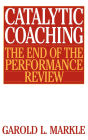 Catalytic Coaching: The End of the Performance Review