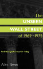 Alternative view 2 of The Unseen Wall Street of 1969-1975: And Its Significance for Today / Edition 1