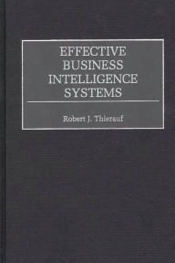 Title: Effective Business Intelligence Systems, Author: Robert J. Thierauf