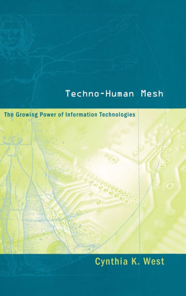 Techno-Human Mesh: The Growing Power of Information Technologies