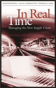 Title: In Real Time: Managing the New Supply Chain, Author: Sandor Boyson