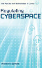 Regulating Cyberspace: The Policies and Technologies of Control